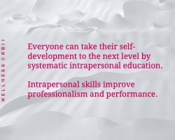 Why Self-Development and Intrapersonal Skills at Work are a Must